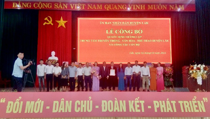 Lễ công bố Quyết định thành lập Trung tâm Truyền thông - Văn hóa - Thể thao huyện Lắk và công tác cán bộ